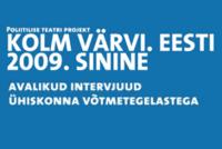 Kolm Värvi. Eesti 2009. Sinine